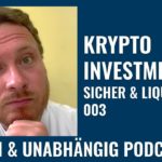 ⁉️ Krypto Investment 🏴‍☠️ Sicher & Liquide? – Frei & Unabhängig Podcast mit Dave Brych 003